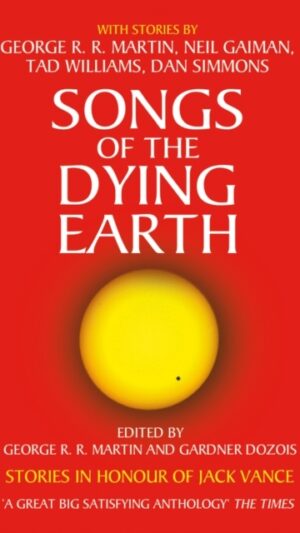 Songs of the Dying Earth