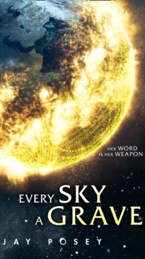 Every Sky A Grave