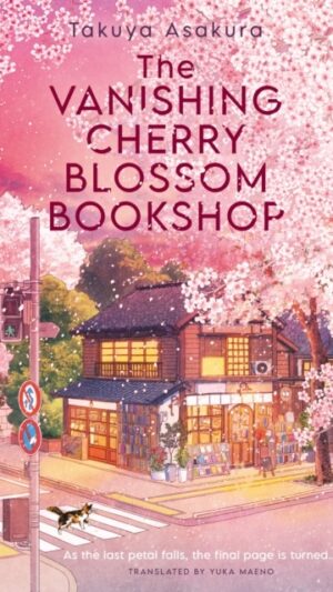 The Vanishing Cherry Blossom Bookshop