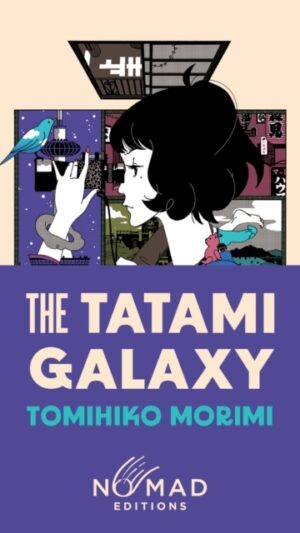 The Tatami Galaxy (Nomad Edition)