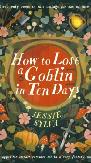 How to Lose a Goblin in Ten Days