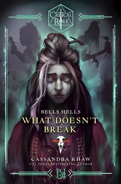 Critical Role: Bells Hells--What Doesn't Break Critical Role: Bells Hells--What Doesn't Break