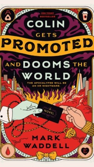 Colin Gets Promoted and Dooms the World