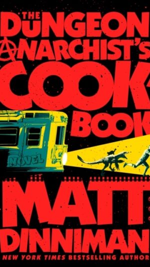 The Dungeon Anarchist's Cookbook