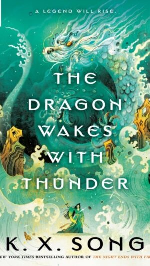 The Dragon Wakes with Thunder