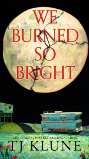 We Burned So Bright