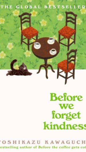 Before We Forget Kindness