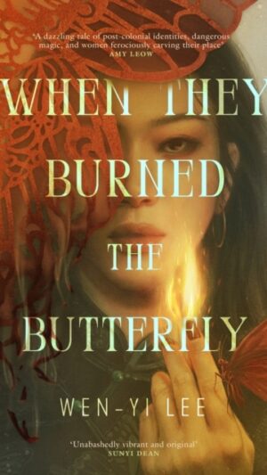 When They Burned The Butterfly