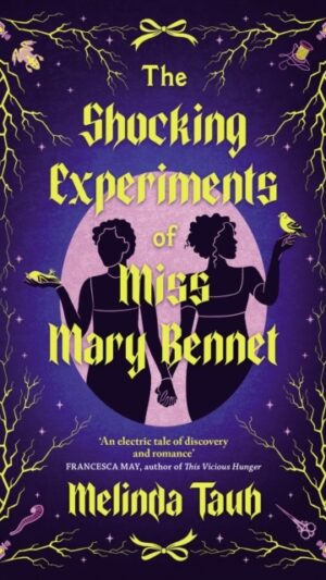 The Shocking Experiments of Miss Mary Bennet