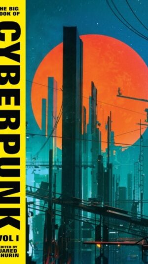 The Big Book of Cyberpunk Vol. 1