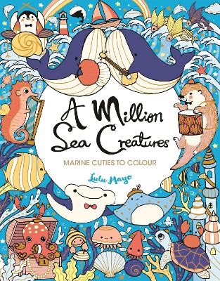 A Million Sea Creatures A Million Sea Creatures