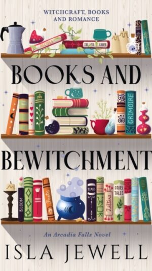 Arcadia Falls - Books and Bewitchment