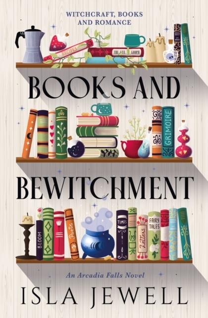 Arcadia Falls - Books and Bewitchment Arcadia Falls - Books and Bewitchment
