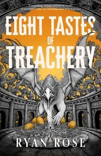 Eight Tastes of Treachery Eight Tastes of Treachery