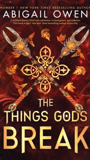 The Things Gods Break