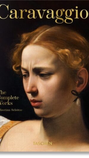 Caravaggio. The Complete Works. 45th Ed.