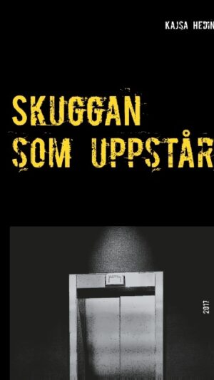 Skuggan som uppstår : Skuggan som uppstår