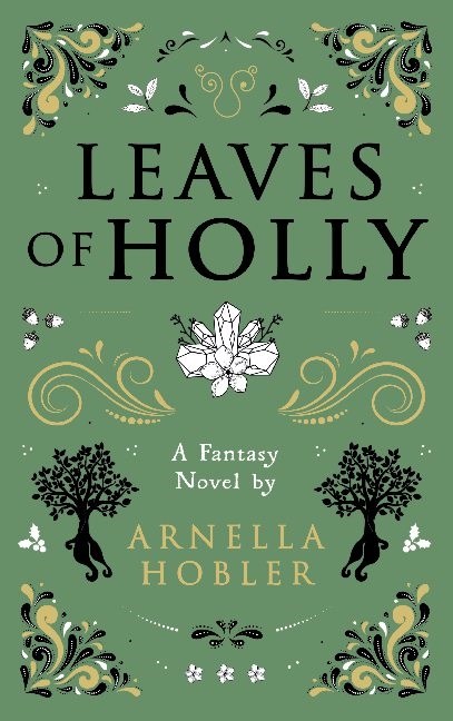 Leaves of Holly Leaves of Holly