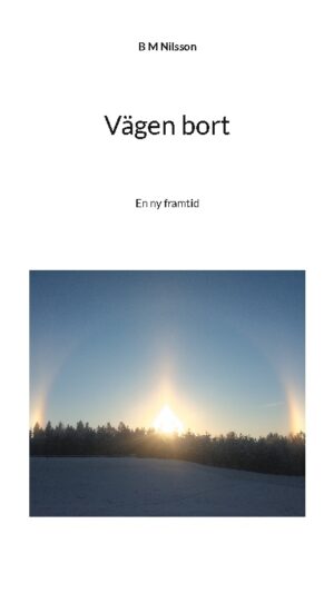 Vägen bort : en ny framtid