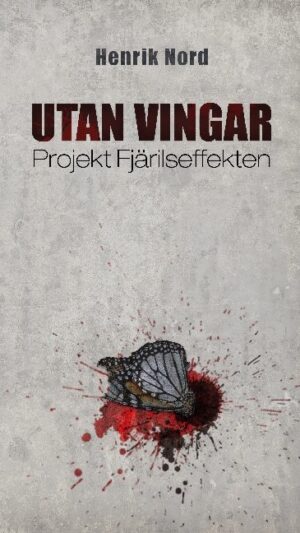 Utan vingar : projekt Fjärilseffekten