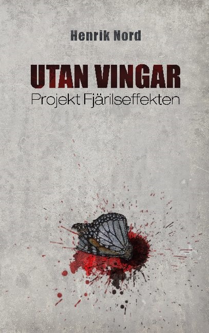 Utan vingar : projekt Fjärilseffekten Utan vingar : projekt Fjärilseffekten