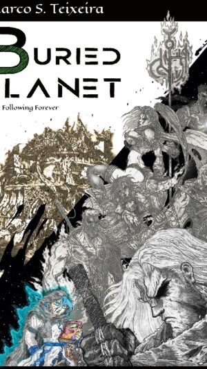 Buried Planet : the following forever