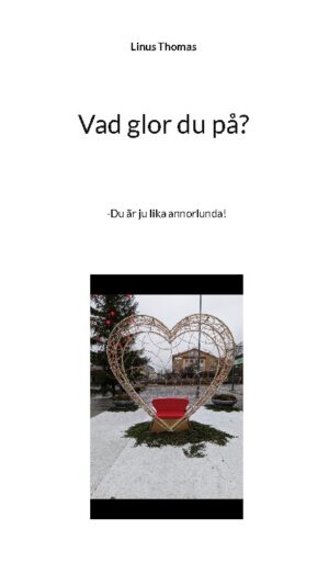 Vad glor du på? : du är ju lika annorlunda!