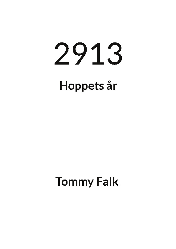 2913 : hoppets år 2913 : hoppets år