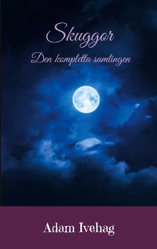 Skuggor : den kompletta samlingen Skuggor : den kompletta samlingen