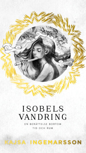 Isobels vandring : en berättelse bortom tid och rum