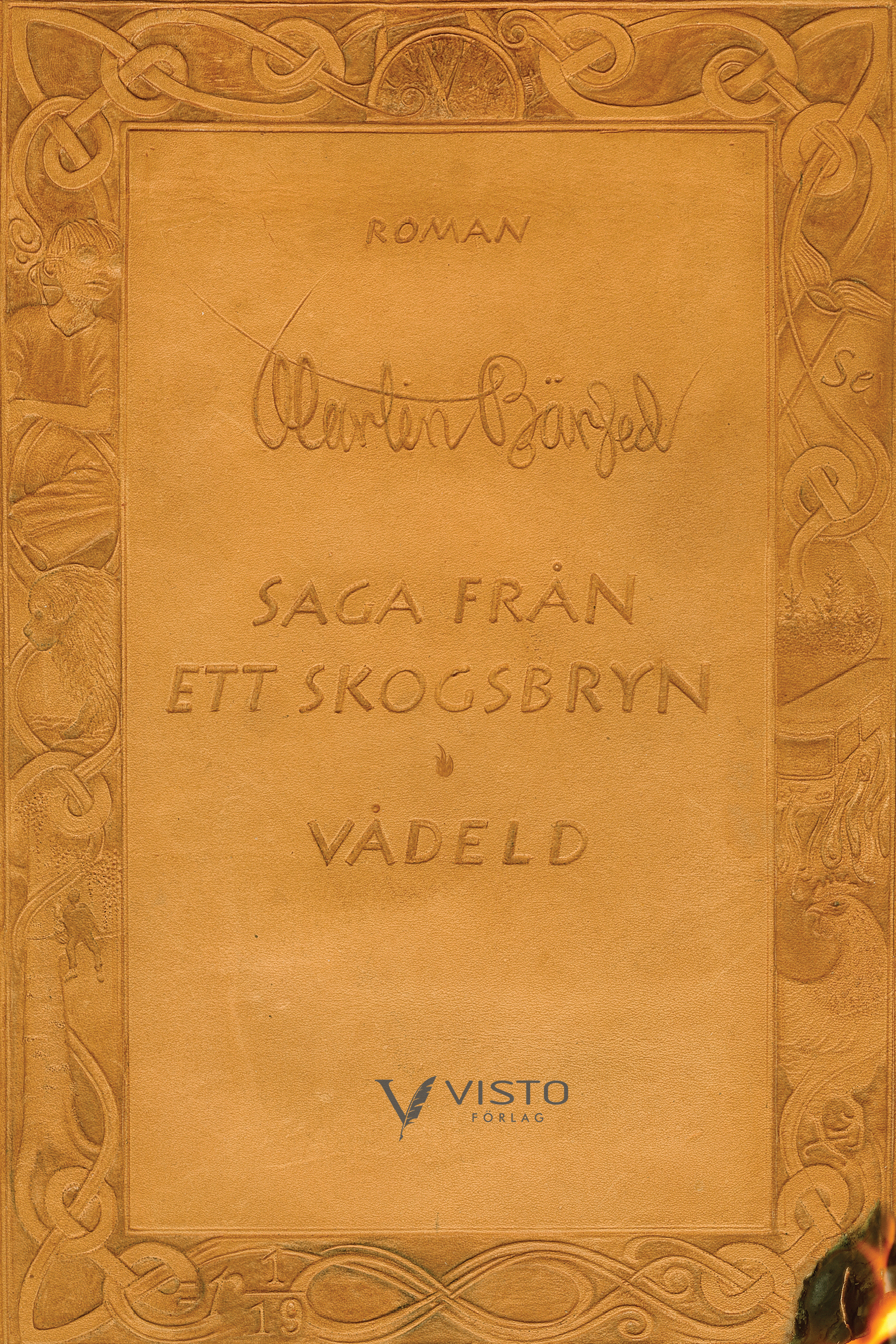 Saga från ett skogsbryn. Vådeld Saga från ett skogsbryn. Vådeld