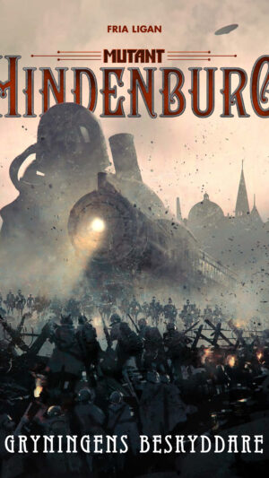 Mutant: Hindenburg. Gryningens beskyddare