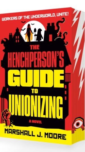 The Henchperson's Guide to Unionizing