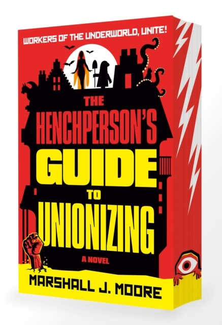 The Henchperson's Guide to Unionizing The Henchperson's Guide to Unionizing