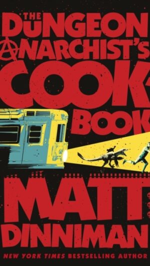 The Dungeon Anarchist's Cookbook