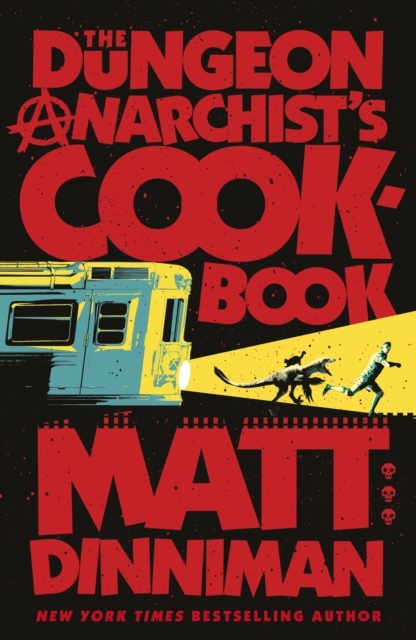 The Dungeon Anarchist's Cookbook The Dungeon Anarchist's Cookbook