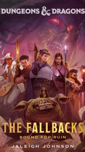Dungeons & Dragons: The Fallbacks: Bound for Ruin