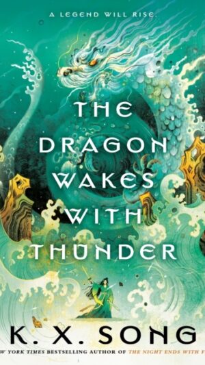 The Dragon Wakes with Thunder