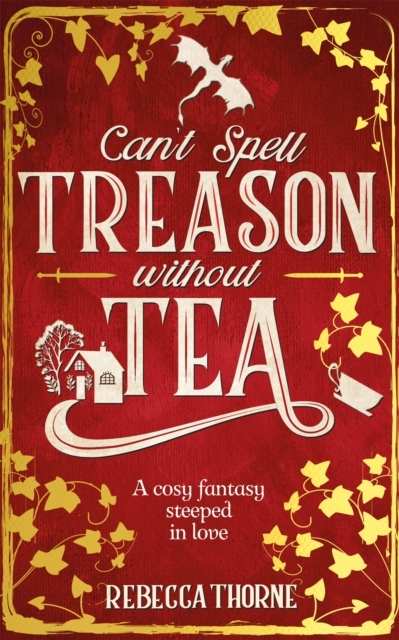 Can't Spell Treason Without Tea Can't Spell Treason Without Tea