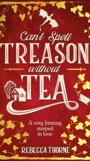 Can't Spell Treason Without Tea