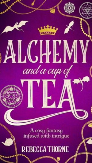 Alchemy and a Cup of Tea