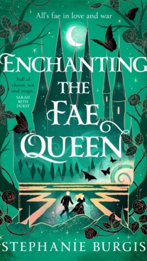 Enchanting the Fae Queen
