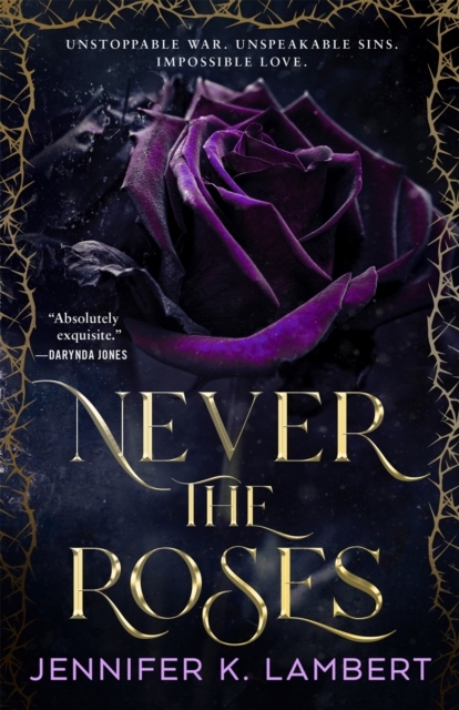 Never the Roses Never the Roses