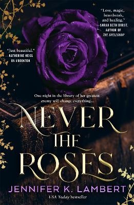 Never the Roses