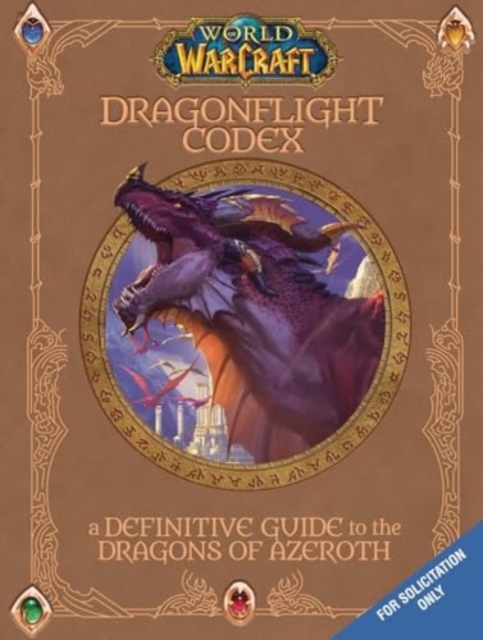 World of Warcraft: The Dragonflight Codex World of Warcraft: The Dragonflight Codex