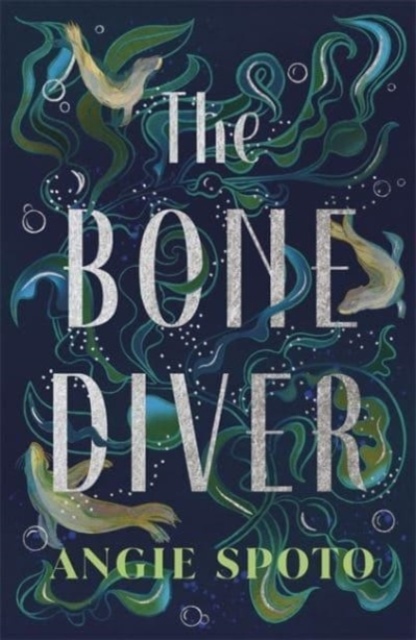 The Bone Diver The Bone Diver