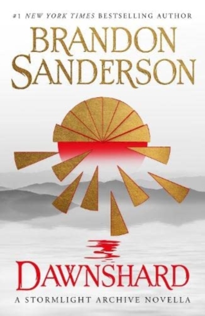 Dawnshard: A Stormlight Archive novella Dawnshard: A Stormlight Archive novella