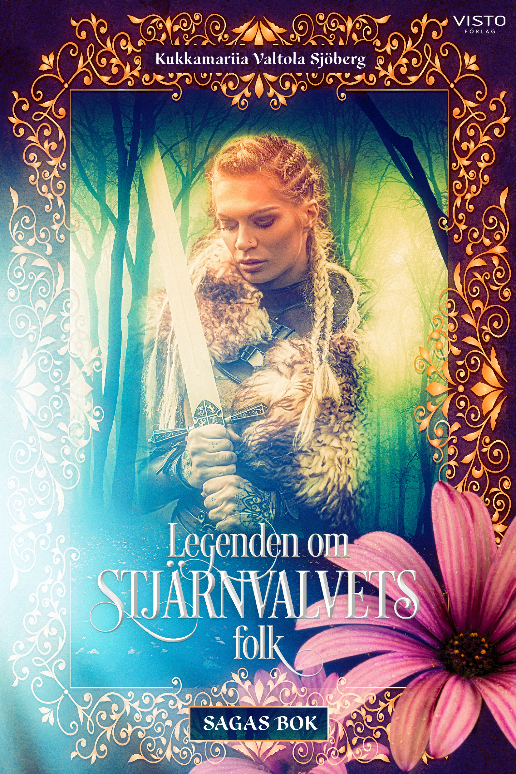 Legenden om Stjärnvalvets folk : Sagas bok Legenden om Stjärnvalvets folk : Sagas bok