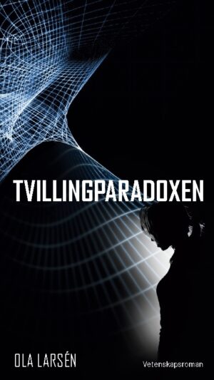 Tvillingparadoxen : på färd genom rum-tiden