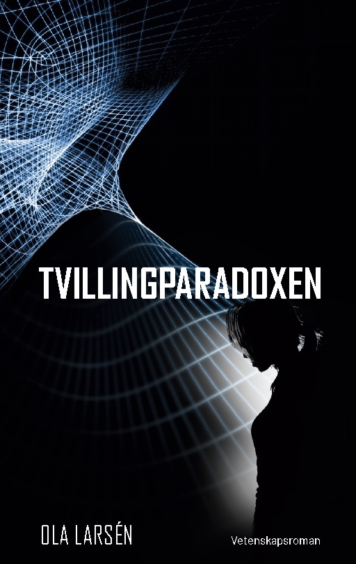Tvillingparadoxen : på färd genom rum-tiden Tvillingparadoxen : på färd genom rum-tiden